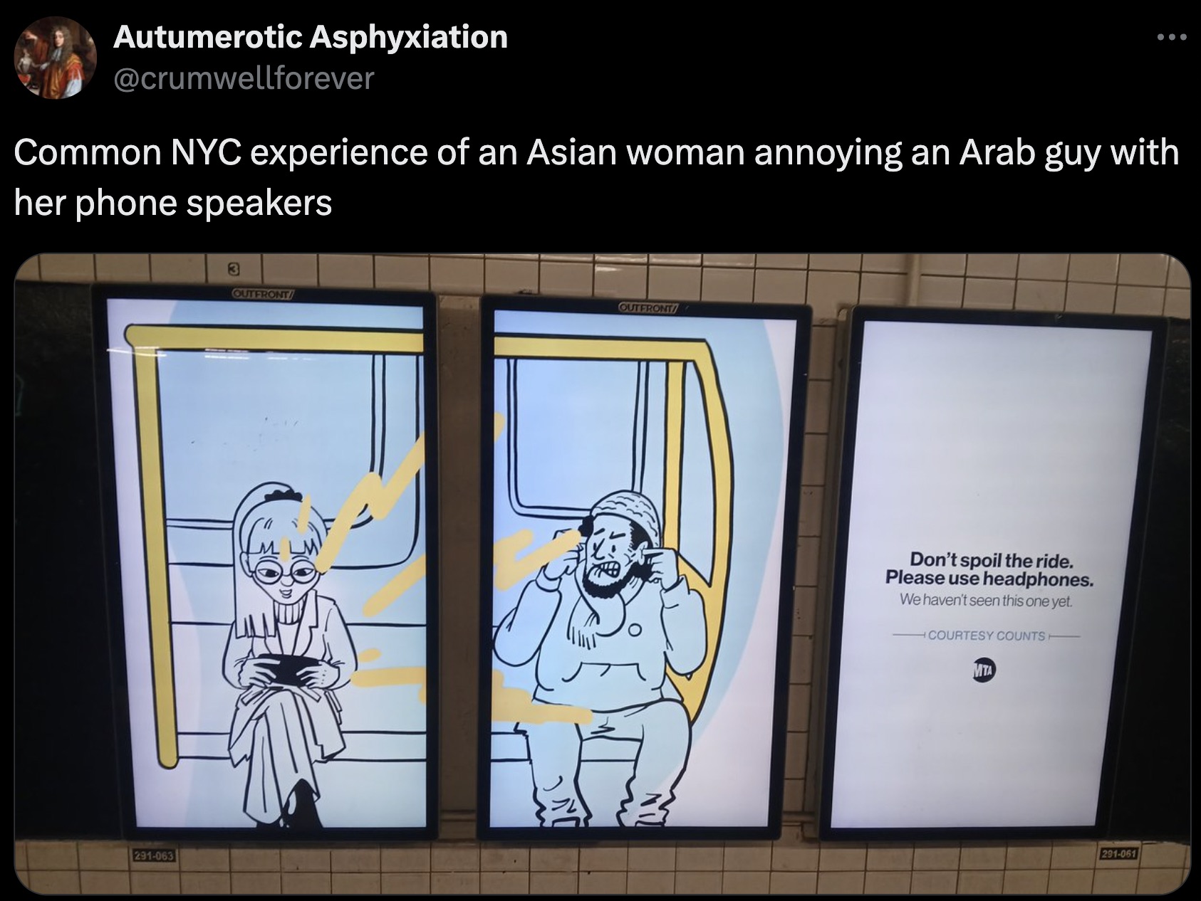 cartoon - Autumerotic Asphyxiation Common Nyc experience of an Asian woman annoying an Arab guy with her phone speakers 291063 3 Outfront Outfront Don't spoil the ride. Please use headphones. We haven't seen this one yet. Courtesy Counts Mta 291061